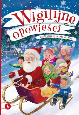 Obrázek produktu pro Wigilijne opowieści, czyli dzieci ratują święta
