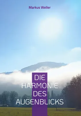 Produktbild von Die Harmonie des Augenblicks