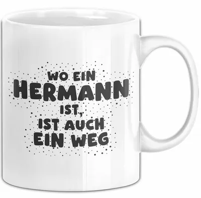 Produktbild von Hermann Tasse Wo Ein Hermann Ist, Ist Auch Ein Weg Geschenk (Weiß)