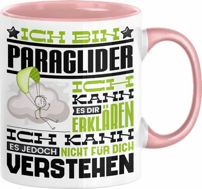 Produktbild von Paraglider Geschenk Kaffee-Tasse Geschenkidee für Paraglider Ich Bin Paraglider Ich Kann Es Dir Erklären Jedoch Nicht Für Dich Verstehen Spruch Lustig (Rosa)