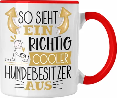 Produktbild von Trendation - Hundebesitzer Tasse So Sieht Ein Richtig Cooler Hundebesitzer Aus Geschenk Lustiger Spruch Geschenkidee (Rot)