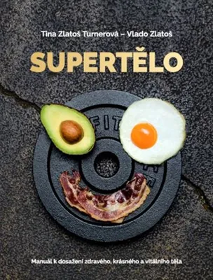 Image de Supertělo - Manuál k dosažení zdravého, krásného a vitálního těla (Zlatoš Turnerová Tina)