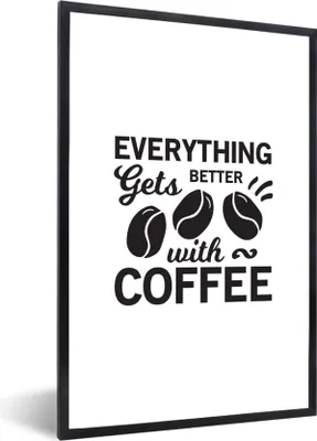 Produktbild von MuchoWow® MuchoWow® Gerahmtes Poster Mit Kaffee wird alles besser - Zitate - Sprichwörter - Kaffee 20x30 cm - Poster mit zchwarzem Bilderrahmen - Drucken - Bilder Poster im Rahmen