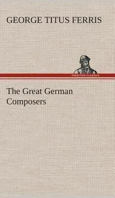 Produktbild von Die großen deutschen Komponisten