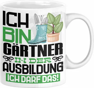 Produktbild von Gärtner Ausbildung Tasse Geschenk Ich Bin Gärtner In Der Ausbildung Ich Darf Das Geschenkidee Spruch (Weiß)