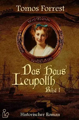 Produktbild von Das Haus Leupolth, Band 1