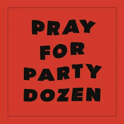 Image de Pray For Party Dozen (vinyle rouge)