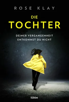 Immagine prodotto di Die Tochter - Deiner Vergangenheit entkommst du nicht!