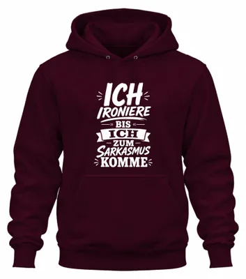 Productafbeelding van Ironische hoodie met opdruk, sarcasme, cynisme, bordeauxrood, maat M