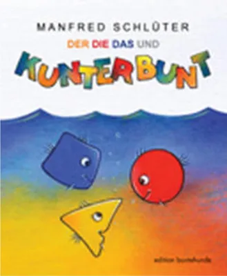 Produktbild von Der, Die, Das und Kunterbunt