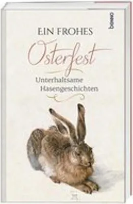 Image de Ein frohes Osterfest: Unterhaltsame Hasengeschichten