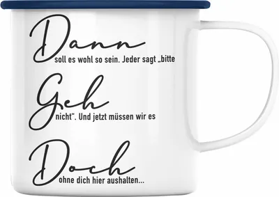 Produktbild von Trendation - Dann Geh Doch Jobwechsel Emaille Tasse Geschenk Kollege Kollegin Lustig Abschiedsgeschenk Sprüche Abschied Neuer Job Lustig (Blau)
