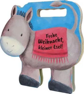 Produktbild von Frohe Weihnacht, kleiner Esel!
