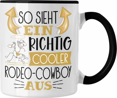 Produktbild von Trendation - So Sieht Ein Richtig Cooler Rodeo-Cowboy Aus Geschenk Tasse Lustiger Spruch Geschenkidee (Schwarz)