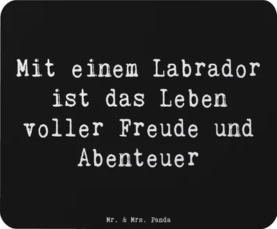 Produktbild von Mr. & Mrs. Panda Mauspad Spruch Labradorleben - Schwarz - Geschenk, Loyalität, Hunderassen Eigenschaften, energiegeladener Hund, liebevoller, Hunderasse, Charakter