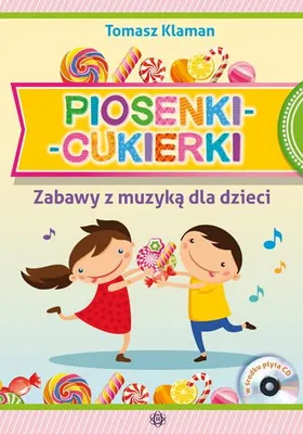 Zdjęcie produktu dla Piosenki cukierki. Zabawy z muzyką dla dzieci CD