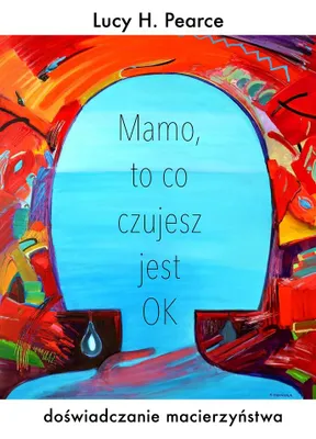 Zdjęcie produktu dla Mamo to co czujesz jest ok