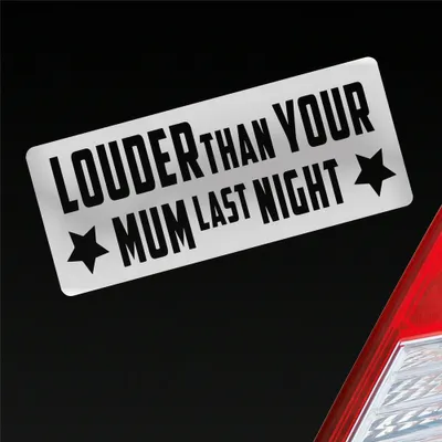 Produktbild von Auto Aufkleber Louder than your Mum last night Tuning Motorrad 18x7,5 cm Silber Sticker Heckscheibenaufkleber