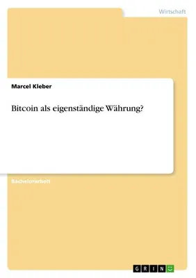 Produktbild von Bitcoin als eigenständige Währung?