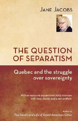 Image de The Question of Separatism: Quebec and the Struggle Over Sovereignty