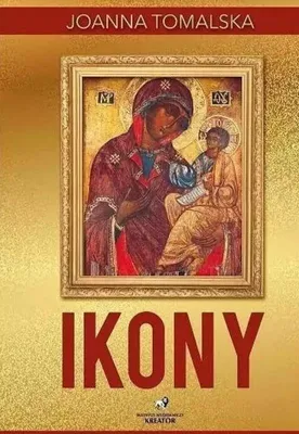 Productafbeelding van Ikony w.2017 - Joanna Tomalska - historia i symbolika sztuki sakralnej