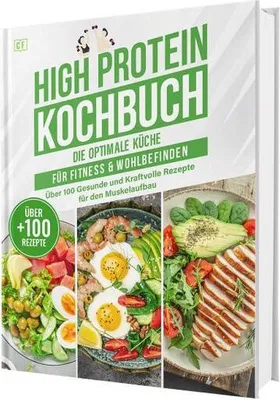 Obrázok produktu pre High Protein Kochbuch zum Abnehmen - Blitzrezepte ohne Proteinpulver: Über 100 schnelle & eiweißreiche Rezepte mit Nährwertangaben | Proteinreiche Ernährung für Fettabbau, Muskelaufbau & Fitness + 30-Tage-Ernährungsplan