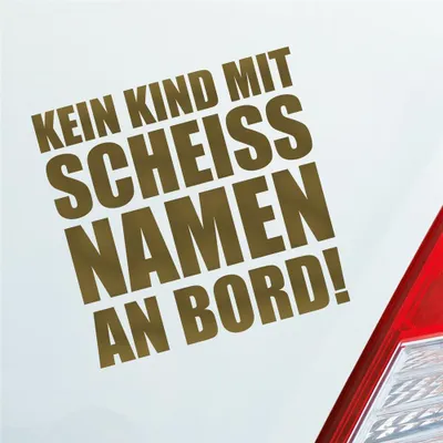 Produktbild von Auto Aufkleber Kein Kind mit scheiss Namen an Bord  Familie Kinder 10x10 cm Gold Sticker Heckscheibenaufkleber