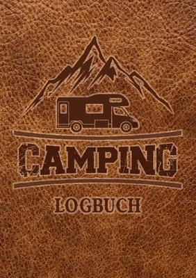 Produktbild von Camping Logbuch: Wohnwagen Reisetagebuch - Camper Wohnmobil Reise Logbuch: Camping Notizbuch - Tolles vorgedrucktes Logbuch - 60 Doppelseiten um seine ... festzuhalten | DIN A5 | Geschenk für Camper