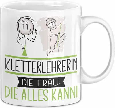 Produktbild von Kletterlehrerin Geschenk Tasse Becher Die Frau Die Allen Kann Geschenkidee für eine Kletterlehrerin Lustig (Weiß)