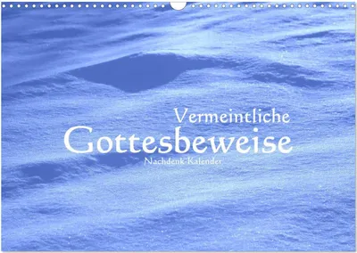 Produktbild von Vermeintliche Gottesbeweise - Nachdenk-Kalender (Wandkalender 2026 DIN A3 quer), CALVENDO Monatskalender