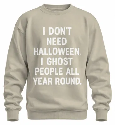 Immagine prodotto di Halloween io ghoste persone tutto l'anno sarcasticamente dicendo pullover felpa unisex, natura, XL