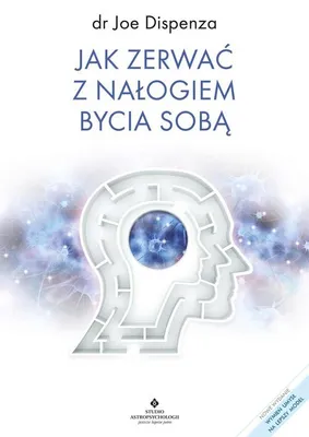 Produktbild von Jak zerwać z nałogiem bycia sobą