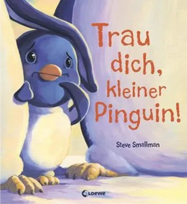Produktbild von Trau dich, kleiner Pinguin!