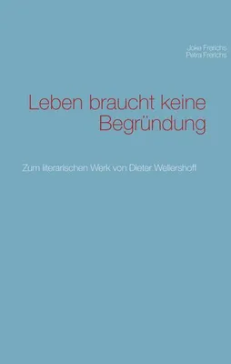 Produktbild von Leben braucht keine Begründung