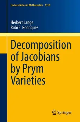 Zdjęcie produktu dla Decomposition of Jacobians by Prym Varieties