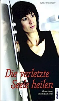 Produktbild von Die verletzte Seele heilen