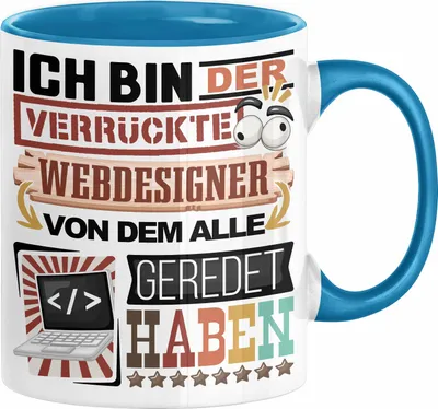 Produktbild von Trendation - Webdesigner Tasse Geschenk Spruch Lustig Geschenkidee für Webdesigner Geburtstag Ich Bin Der Verrückte Webdesigner (Blau)