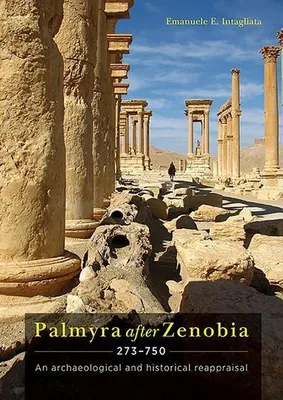 Immagine prodotto di Palmyra After Zenobia AD 273-750