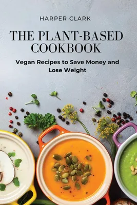Produktbild von The Plant-Based Cookbook