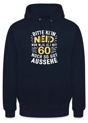 Produktbild von Spreadshirt 60. Geburtstag | Kein Neid Weil Ich So Gut Aussehe Uni Hoodie, XL, Navy