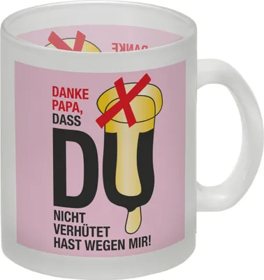 Produktbild von Danke Papa dass du nicht verhütet hast Glas Tasse in rosa