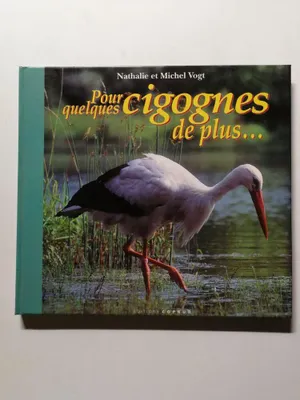 Image de Pour quelques cigognes de plus