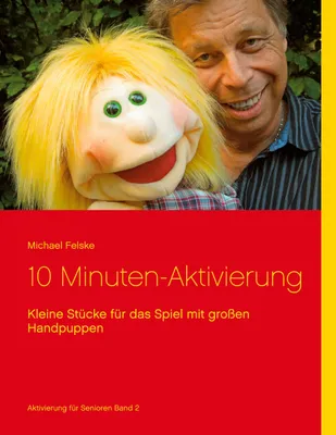 Produktbild von Michael Felske: Handpuppen bei Demenz – Anleitung für 10-Minuten-Aktivierungen