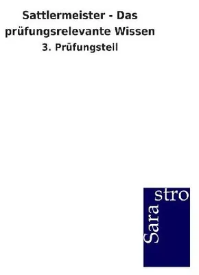 Produktbild von Sattlermeister - Das prüfungsrelevante Wissen