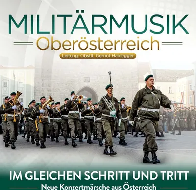 Obrázok produktu pre Militärmusik Oberösterreich: Im gleichen Schritt und Tritt: Neue Konzertmärsche aus Österreich - - (CD / I)