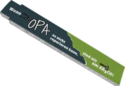 Produktbild von Meterstab aus Holz mit Spruch: Wenn Opa es nicht reparieren kann, sind wir am