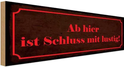 Produktbild von vianmo Holzschild 10x27 cm Ab hier ist Schluss mit lustig