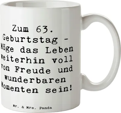 Produktbild von Mr. & Mrs. Panda Tasse Spruch 63. Geburtstag Freude - Weiß - Geschenk, Trinkbecher, Kaffeebecher, Glückwünsche, bedruckt, Pott, Lebensfreude, Geburtstagsspruch, Alter