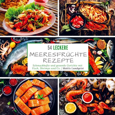 Produktbild von 54 Leckere Meeresfrüchterezepte