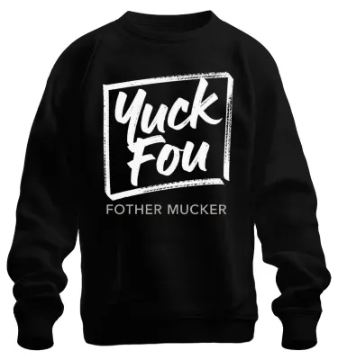 Immagine prodotto di Maglietta con cappuccio, colore nero, taglia M, con scritta "Yuck Fou Fother Mucker" (regalo divertente e sarcastico)
